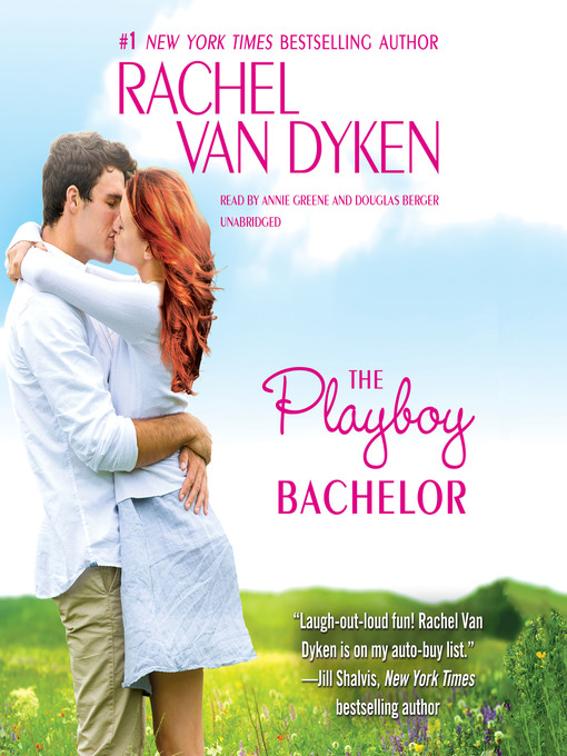 Title details for The Playboy Bachelor by Rachel Van Dyken - Available